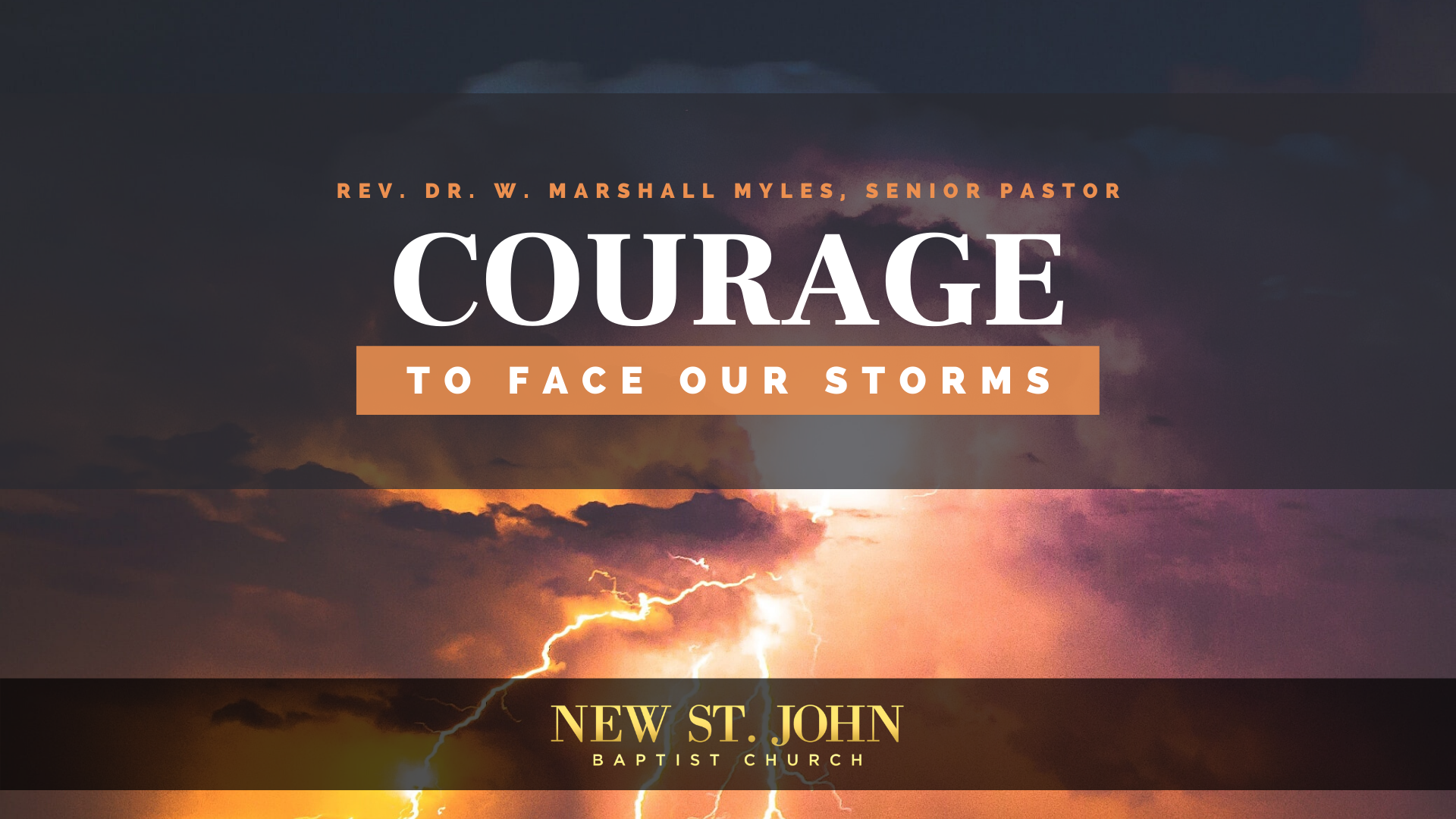 Courage To Face Our Storms New St John Baptist Church